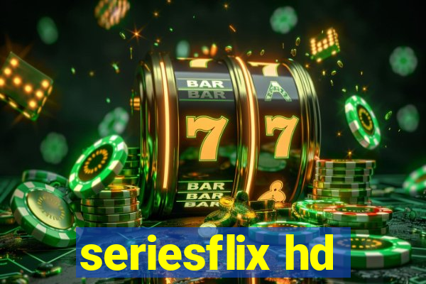 seriesflix hd